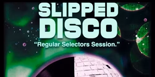 Slipped Disco regular selectors session