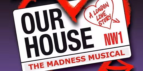 Our House, The Madness Musical