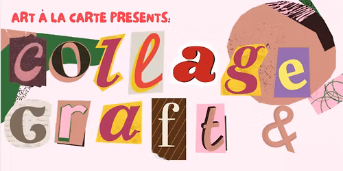 Collage + Craft Night