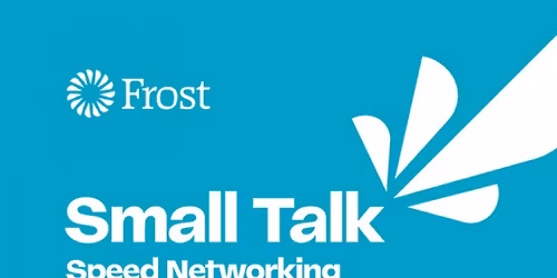 Frost Small Talk: Speed Networking