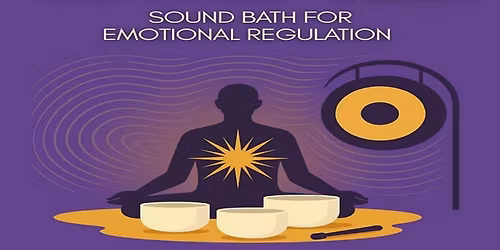 The Power Within: Sound Bath for Emotional Regulation