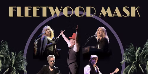 An Evening with Fleetwood Mask - The Fleetwood Mac Tribute