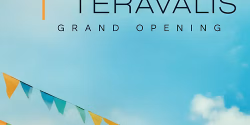 Teravalis Official Grand Opening with Floreo Fest