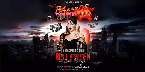 SAN DIEGO BA***DS OF BOLLYWOOD, A DESI COSTUME PARTY @TOXICA CLUB