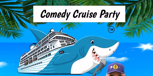 Comedy Cruise Party