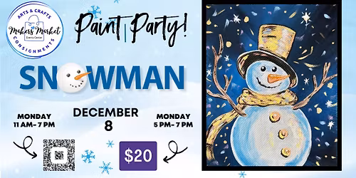 Snowman Paint Party at Makers Market!