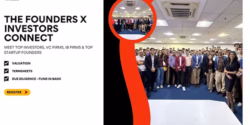 The Founders X Investors Connect |Journey Valuations, Termsheets, DD to Fund in bank | 9th Nov