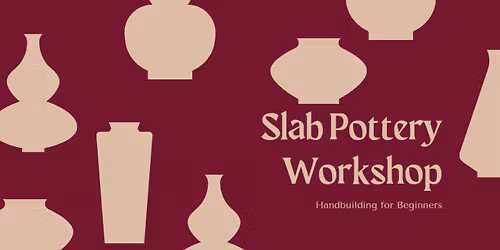 Slab Pottery Workshop