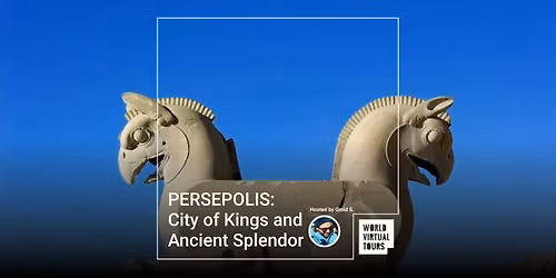 PERSEPOLIS: City of Kings and Ancient Splendor