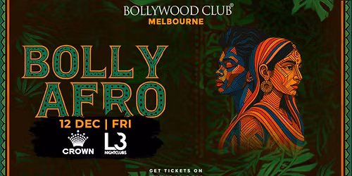 Bollywood Club Presents BOLLY-AFRO at Crown, Melbourne