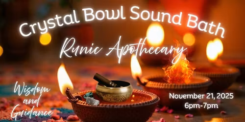 Crystal Bowl Sound Bath - Wisdom and Guidance