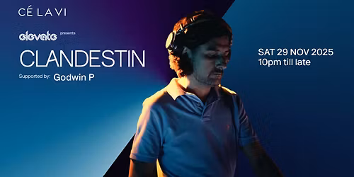 C\u00c9 LA VI Singapore presents: Clandestin