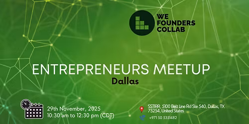 Entrepreneurs Meetup by We Founders Collab Dallas 2025