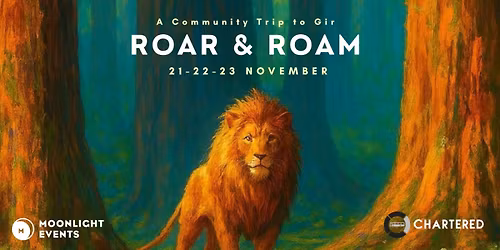 Roar & Roam - A Community Trip to Gir