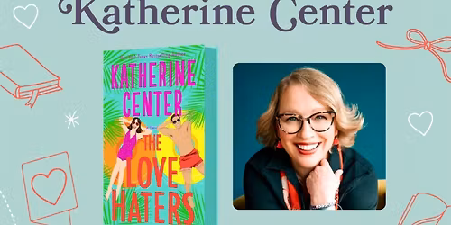 Love & Literature: A Conversation with Katherine Center at Letterpress PLAY