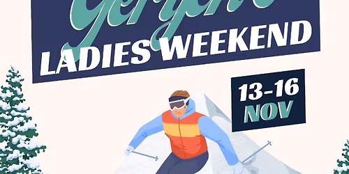 Gerych's Annual Ladies Weekend