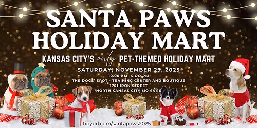 Santa Paws Holiday Mart - Kansas City's ONLY Pet-Themed Makers Mart