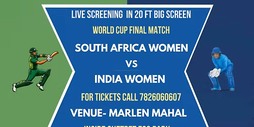 INDIA WOMEN VS SOUTH AFRICA WOMEN - MARLEN MAHAL LIVE SCREEING - WOMENS WORLD CUP - 