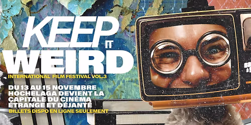 Keep It Weird International Film Festival - National Weirdographic