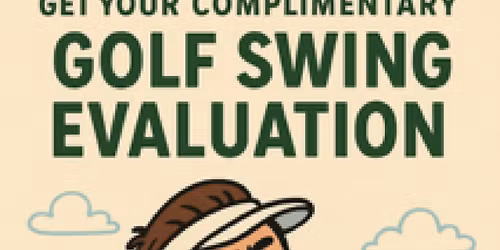 Complimentary Golf Swing Evaluation
