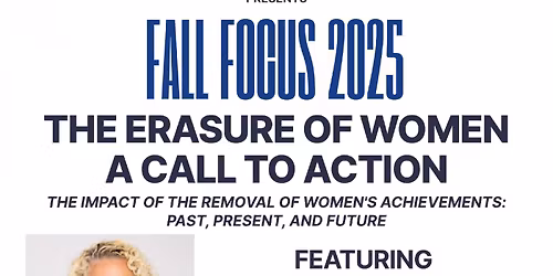 Fall Focus 2025: The Erasure of Women - A Call to Action