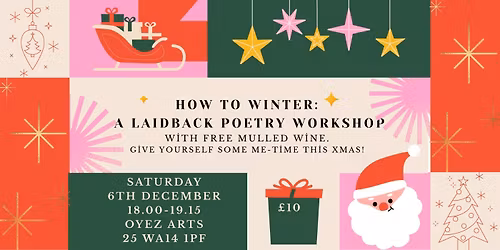 How To Winter: A Laodback Poetry Workshop with Free Mulled Wine