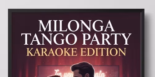 \u0392\u03c1\u03b1\u03b4\u03b9\u03ac \u0391\u03c1\u03b3\u03b5\u03bd\u03c4\u03af\u03bd\u03b9\u03ba\u03bf\u03c5 \u03a4\u03ac\u03bd\u03b3\u03ba\u03bf & \u03ba\u03b1\u03c1\u03b1\u03cc\u03ba\u03b5 Milonga Tango Party Karaoke Edition 06 November 2025 skg