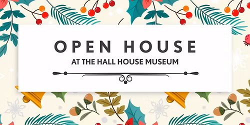 Open House at the Hall House