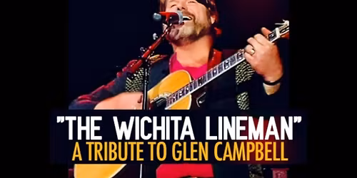 A Tribute to Glen Campbell w\/ The Wichita Lineman