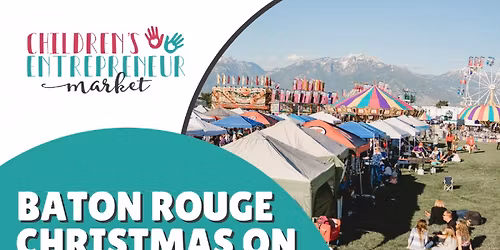Children's Entrepreneur Market Baton Rouge at Christmas on Pointe