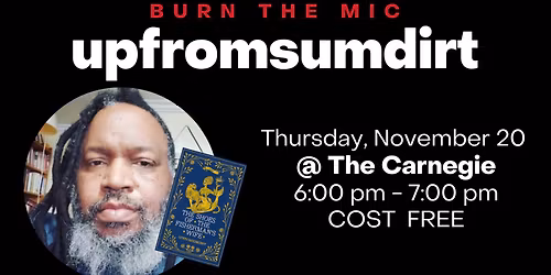 Burn The Mic Poetry Open Mic featuring upfromsumdirt