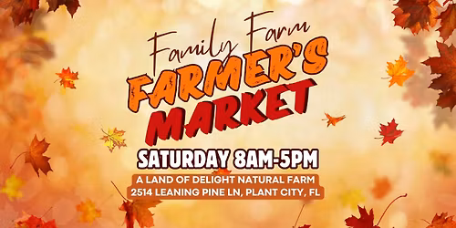 Local Family Farm Saturday Farm Market \u2013 Central Florida