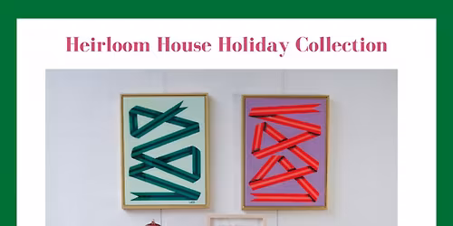 Opening of Heirloom House Holiday Collection