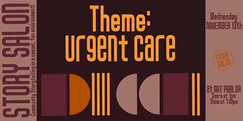 Story Salon - Urgent Care