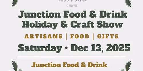 Junction Food & Drink  Holiday & Craft Show