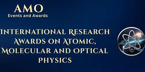 International Research Awards on Atomic, Molecular and Optical Physics