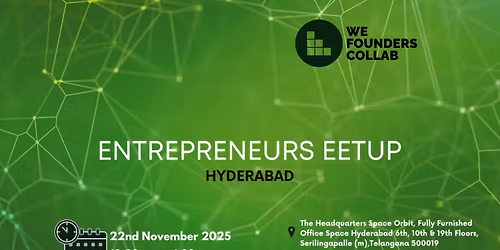 Entrepreneurs Meetup by We Founders Collab Hyderabad 2025
