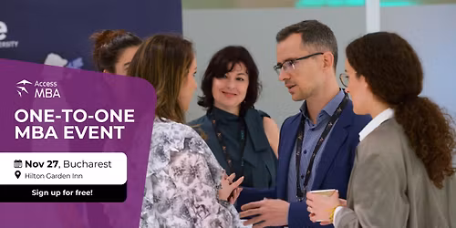 Gain a Global MBA Degree with Access MBA in Bucharest on 27 Nov!