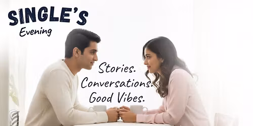 Singles Evening \u2014 Stories. Giggles. Connections.