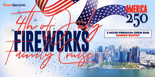 4th of July Star Spangled Spectacle Fireworks Family Cruise aboard the Jewel Yacht