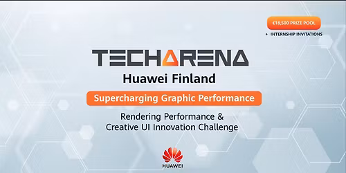 Huawei Finland Tech Arena: Supercharging Graphics Performance