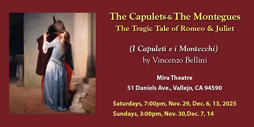 The Capulets and the Montegues (I Capuleti e i Montecchi), (The Tragic Tale of Romeo & Juliet)