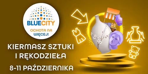Kiermasz Sztuki i R\u0119kodzie\u0142a XXL w Blue City!