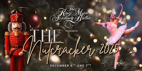 The Nutcracker, presented by The Kintz-Mejia Academy of Ballet