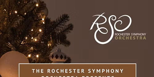 The Rochester Symphony Orchestra Proudly Presents \u201cLight\u201d A Holiday Music Concert
