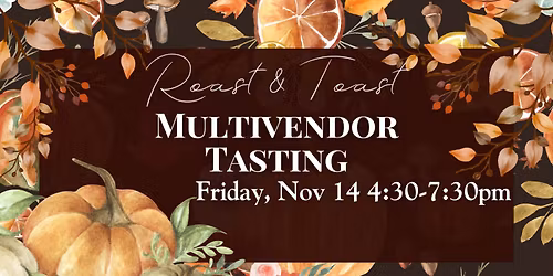 Roast & Toast Multivendor Wine, Spirit & Cider Tasting
