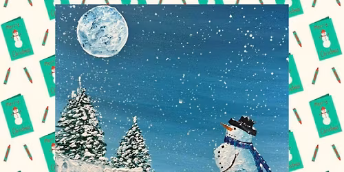 Mystical Worlds Youth Art Club: Moonlight Snowman Acrylic (Ages 9-Teen)
