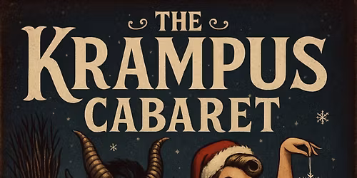 The Krampus Cabaret!