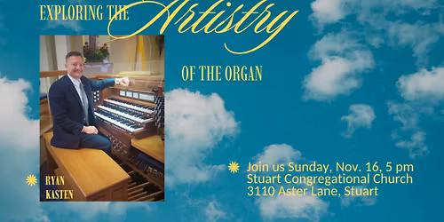 Explore the Artistry of the Organ with Ryan Kasten