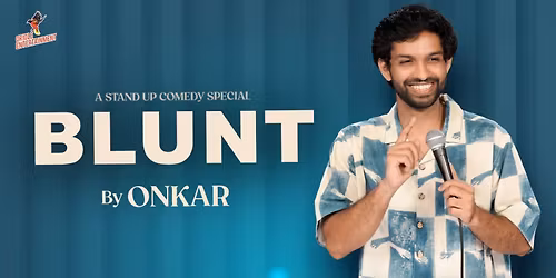 BLUNT ft. Onkar - Stand-up Comedy